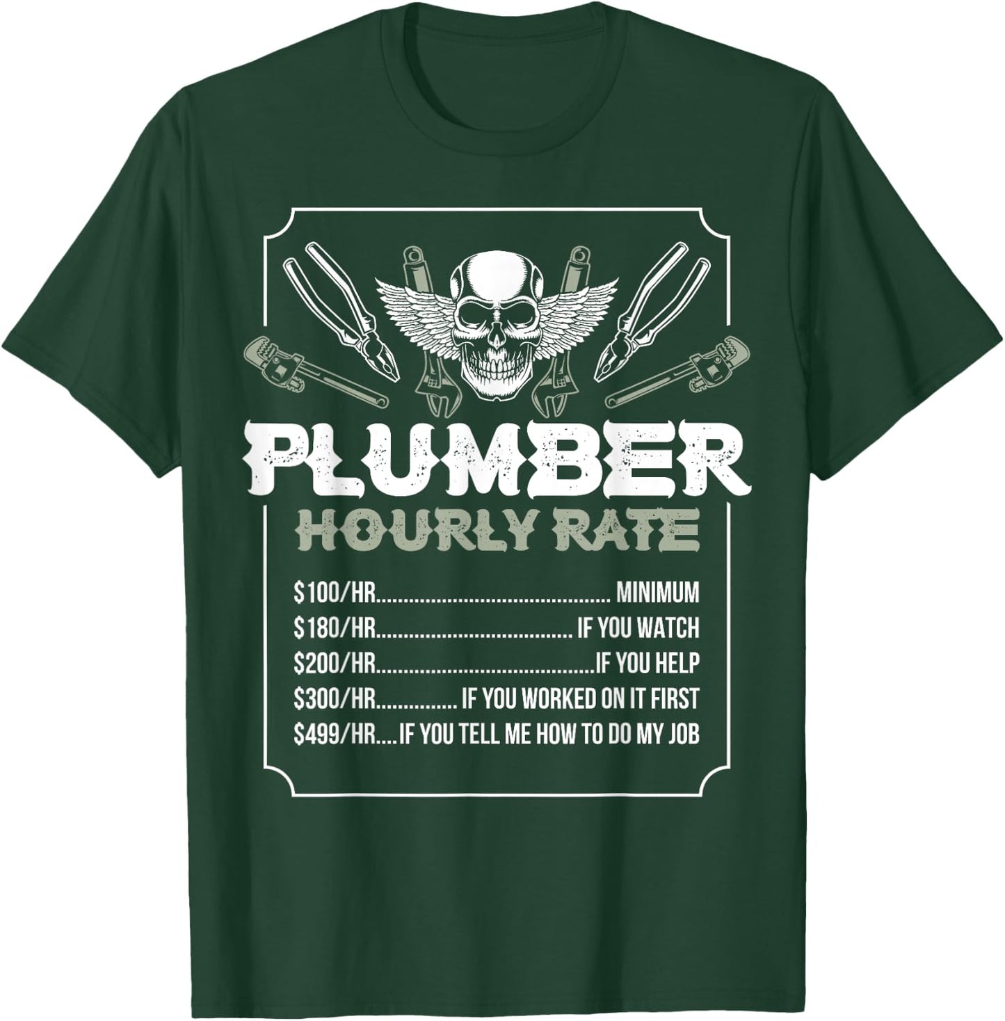 Plumber Hourly Rate T-Shirt - T-Shirt | Forest