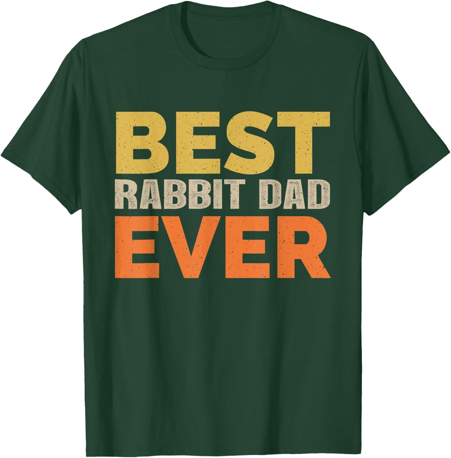 Best Rabbit Dad Ever Funny Saying Sarcastic Retro Rabbit Dad T-Shirt - T-Shirt | Forest