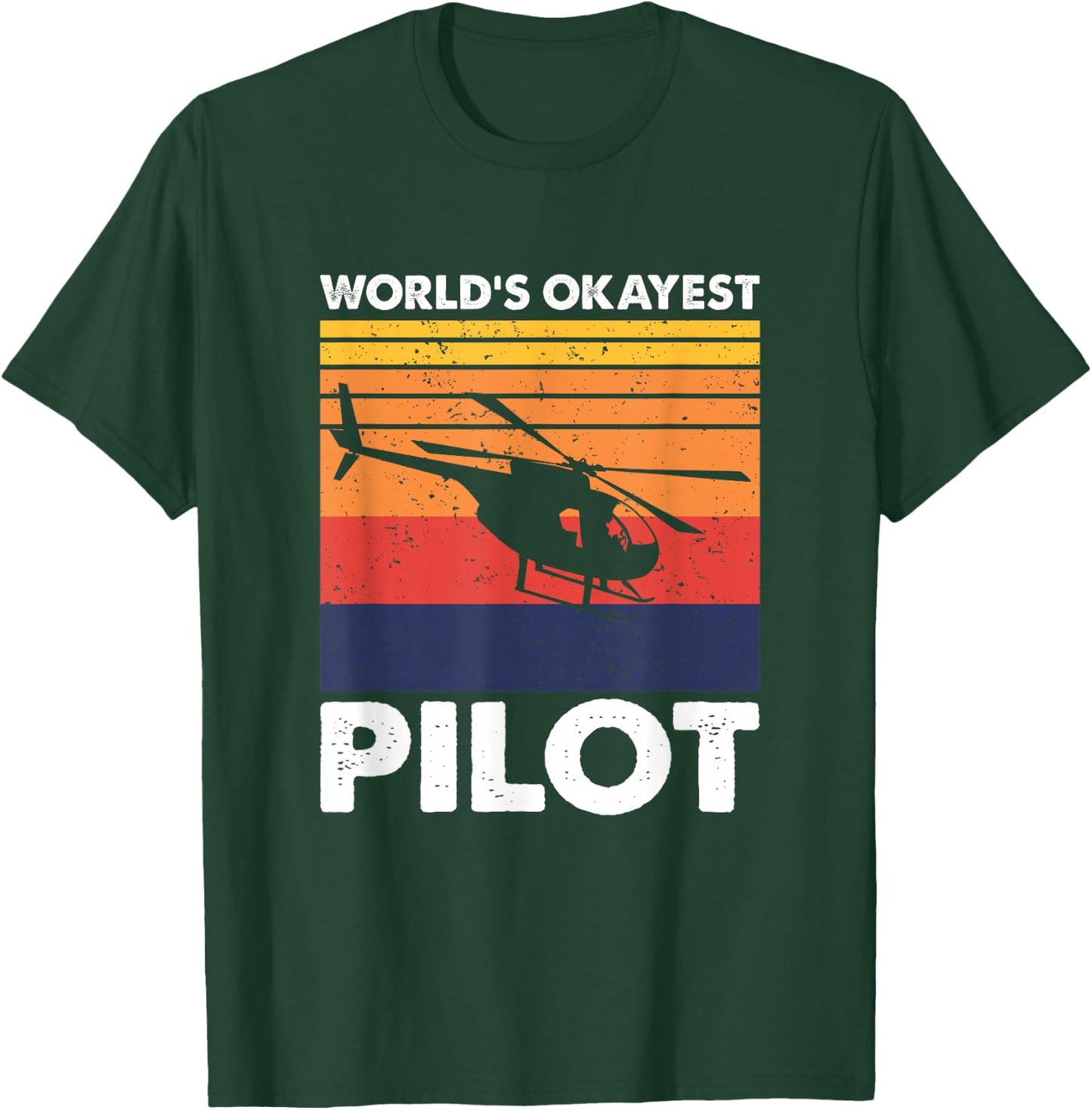 World's Okayest Helicopter Pilot, Vintage Heli Pilot T-Shirt - T-Shirt | Forest
