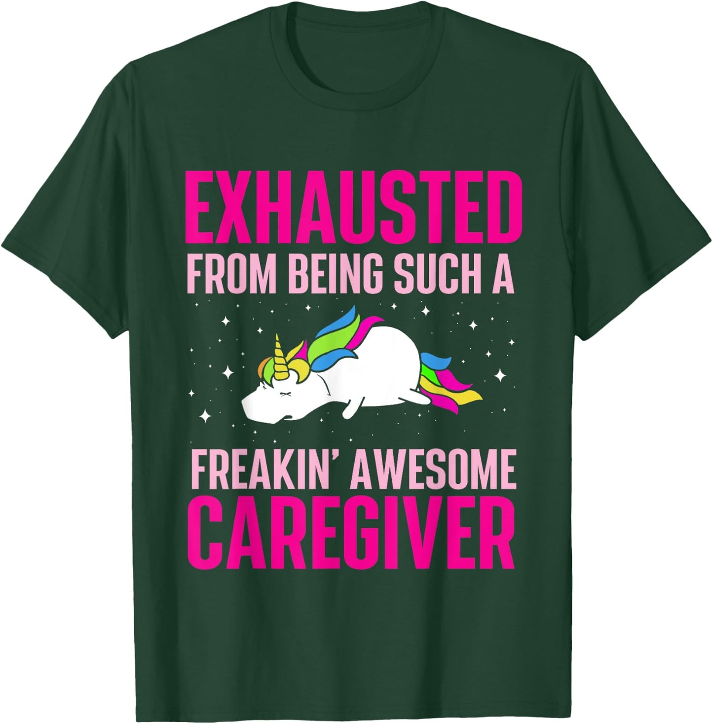 Exhausted From Being Awesome Caregiver - Caregiving Carer T-Shirt - T-Shirt | Forest
