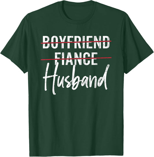 Fiance Boyfriend Husband Funny Groom Wedding Married Graphic T-Shirt - T-Shirt | Forest