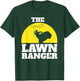 The Lawn Ranger T-Shirt - T-Shirt | Forest