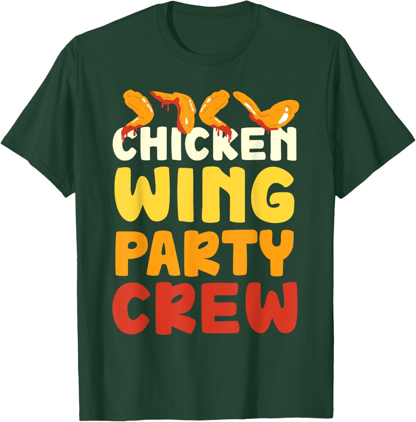 Chicken Wing Party Crew Hot Wings Buffalo Wings T-Shirt - T-Shirt | Forest