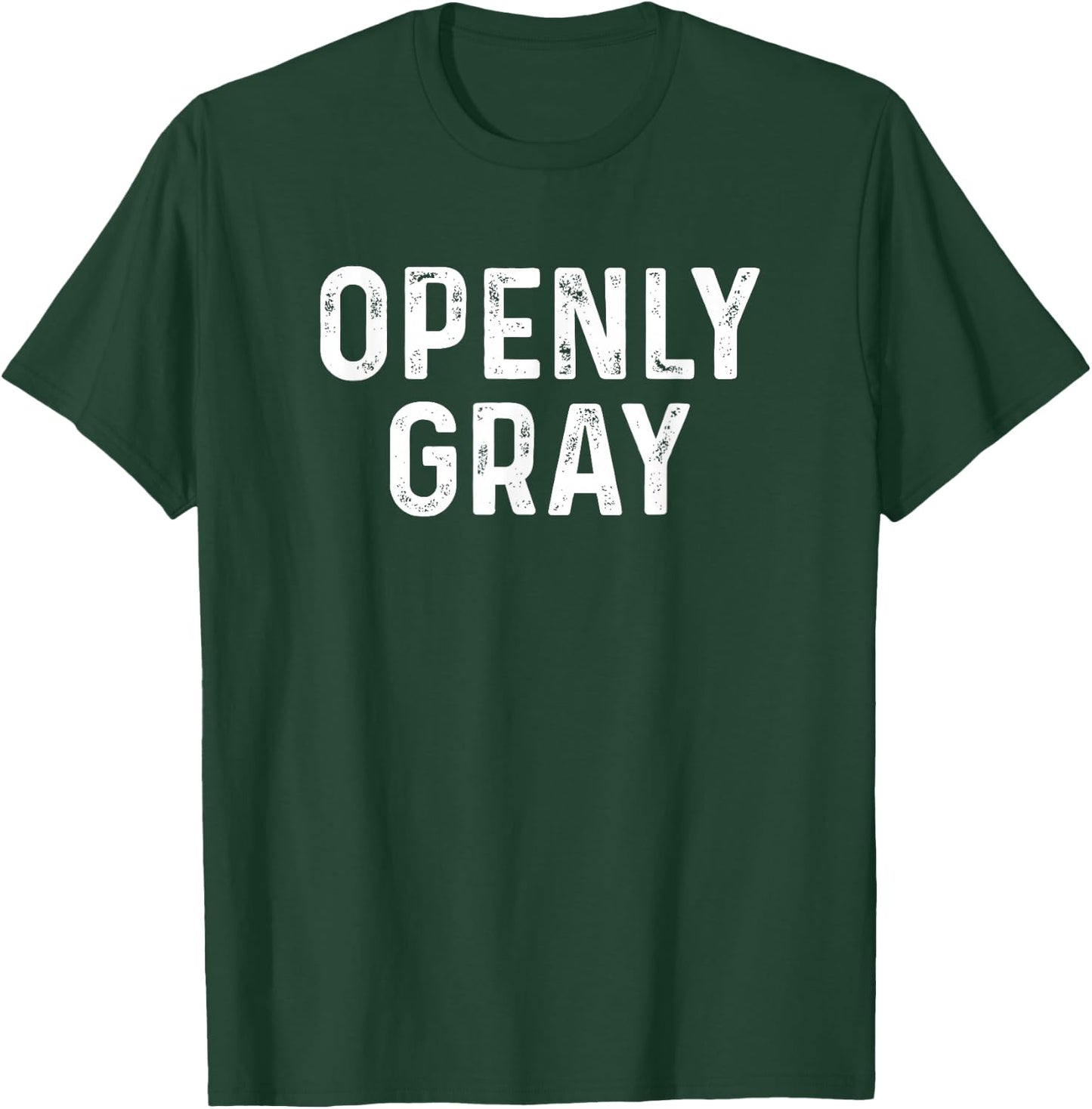 Sarcastic Pun Openly Gray Hair Funny Joke Family T-Shirt - T-Shirt | Forest