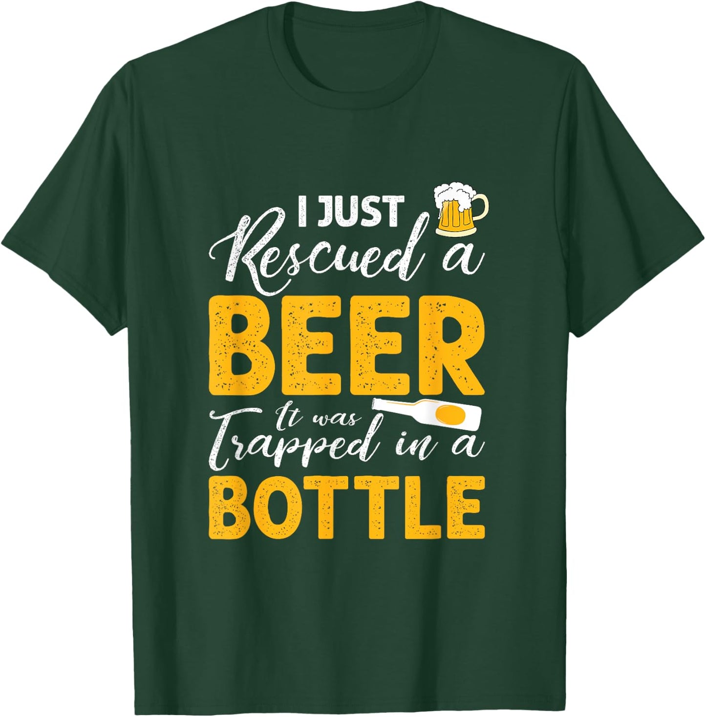 I Just Rescued A Beer It Was Trapped In A Bottle T shirt T-Shirt - T-Shirt | Forest