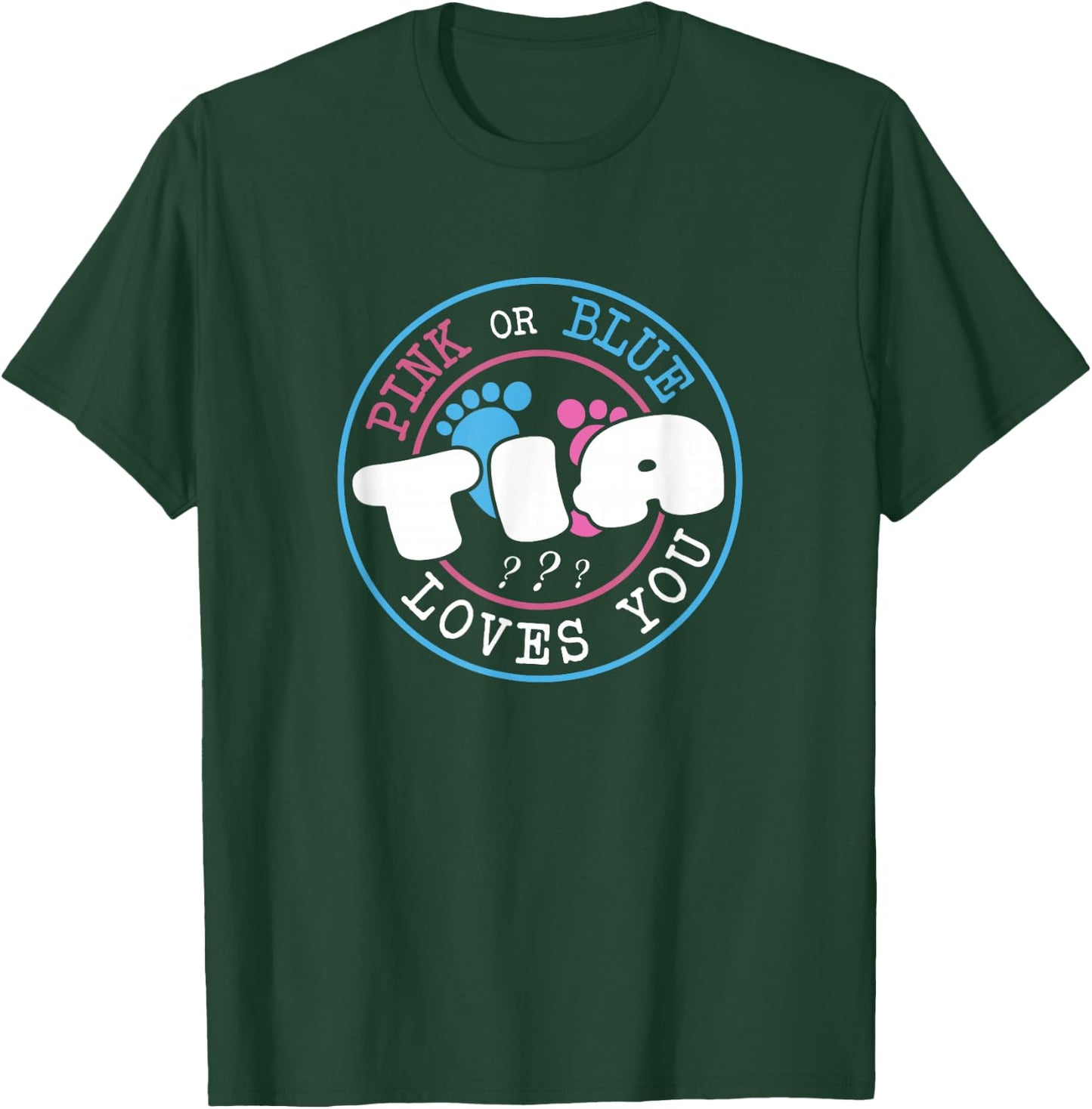 Pink Or Blue Tia Loves You Baby Gender Reveal Party T-Shirt - T-Shirt | Forest