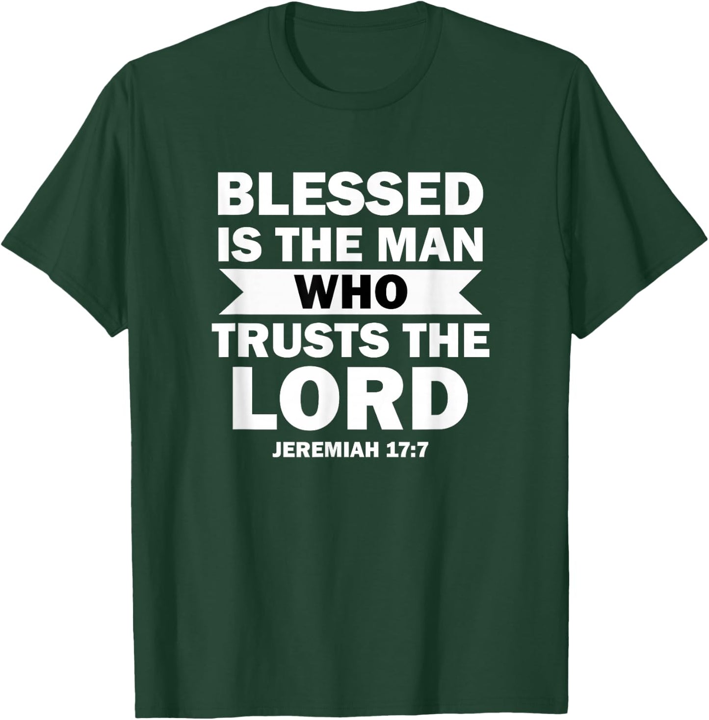 Bible Scripture Verse Jeremiah 17:7 Inspirational T-Shirt - T-Shirt | Forest