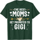 The Best Moms Get Promoted To Gigi Shirt New Gigi T-Shirt - T-Shirt | Forest