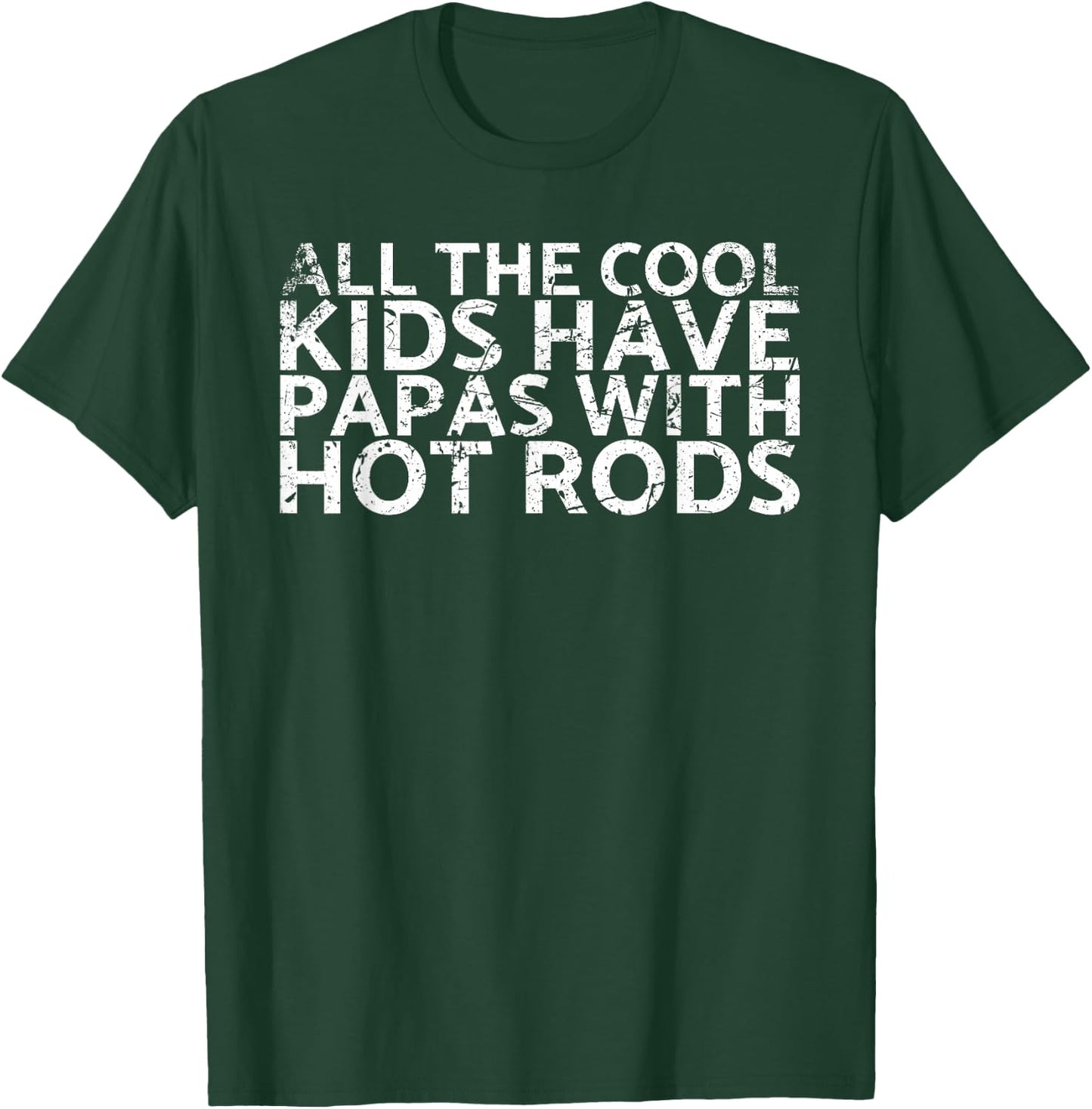 All The Cool Kids Have Papas With Hot Rods For Car Rider T-Shirt - T-Shirt | Forest