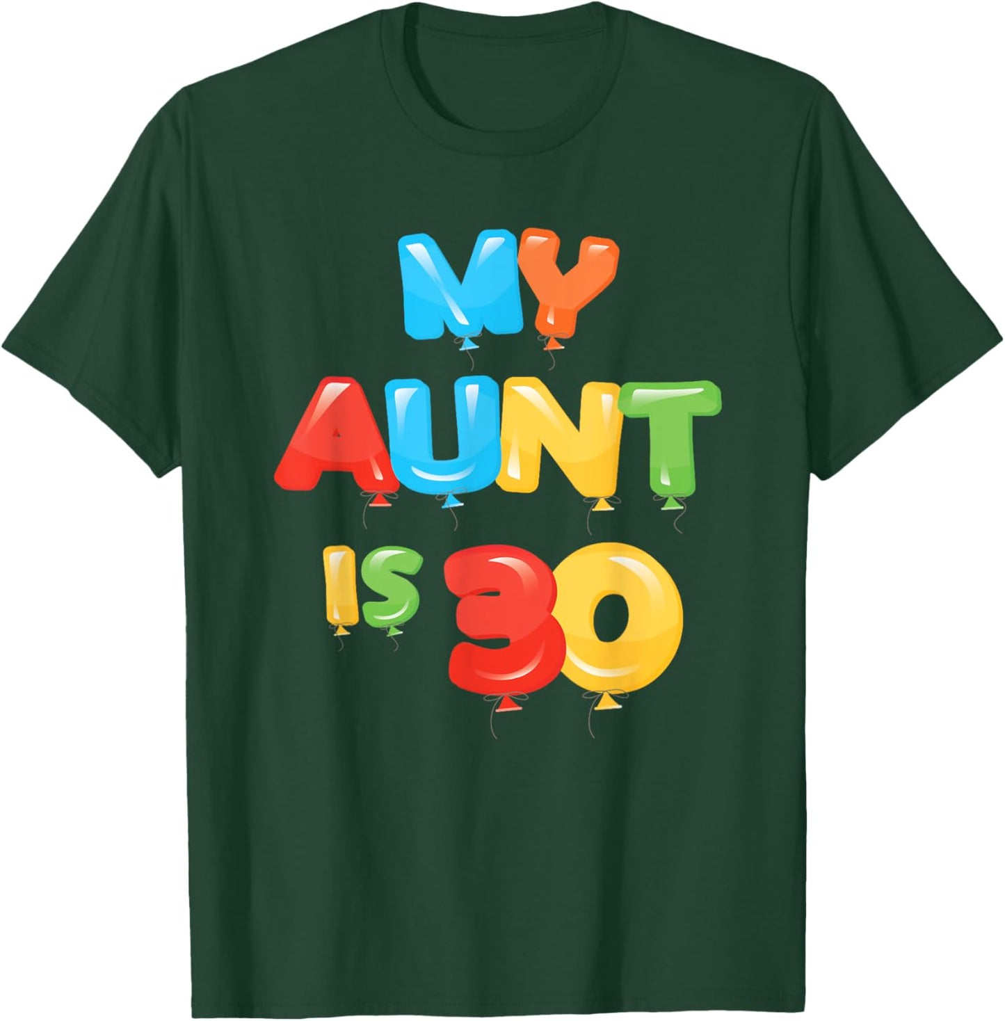 My Aunt is 30 Years Old 30th Auntie Birthday Design T-Shirt - T-Shirt | Forest