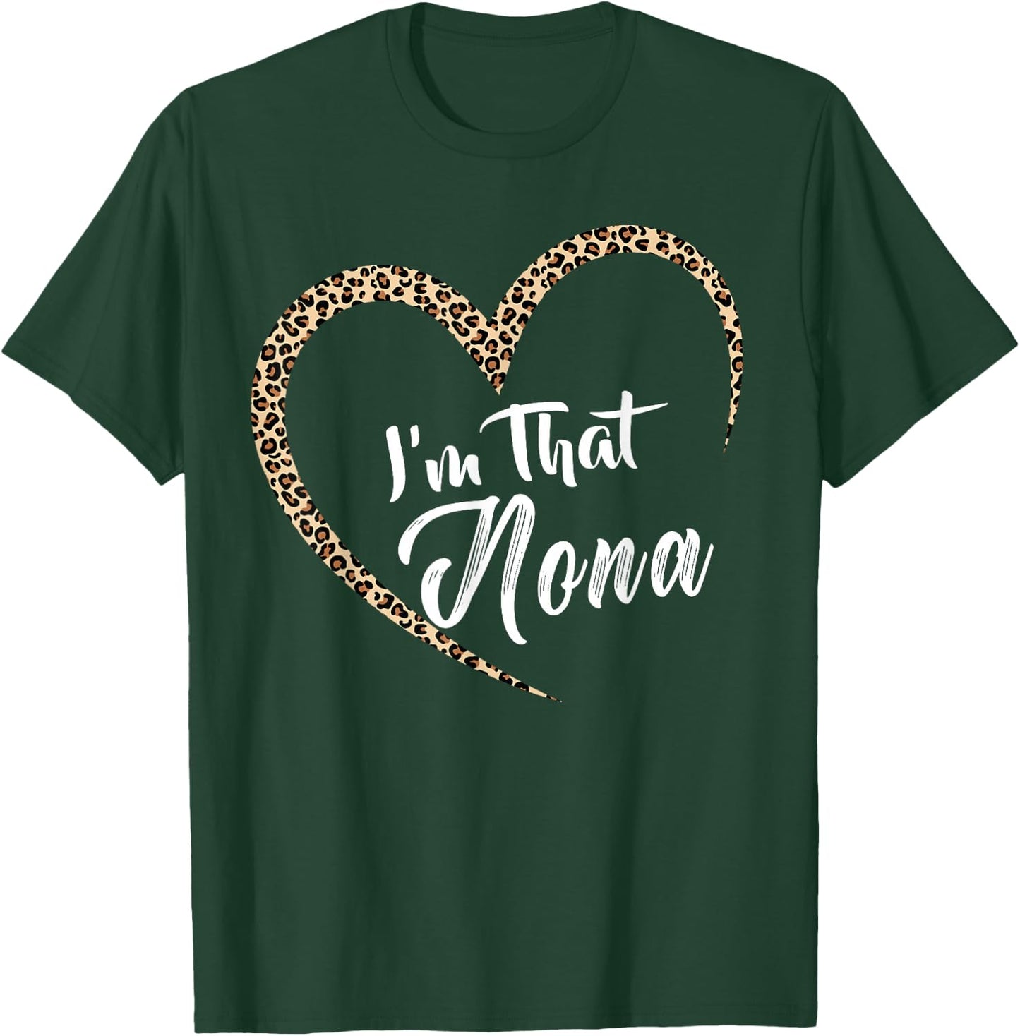 Grandma I'm That Nona Grandma T-Shirt - T-Shirt | Forest