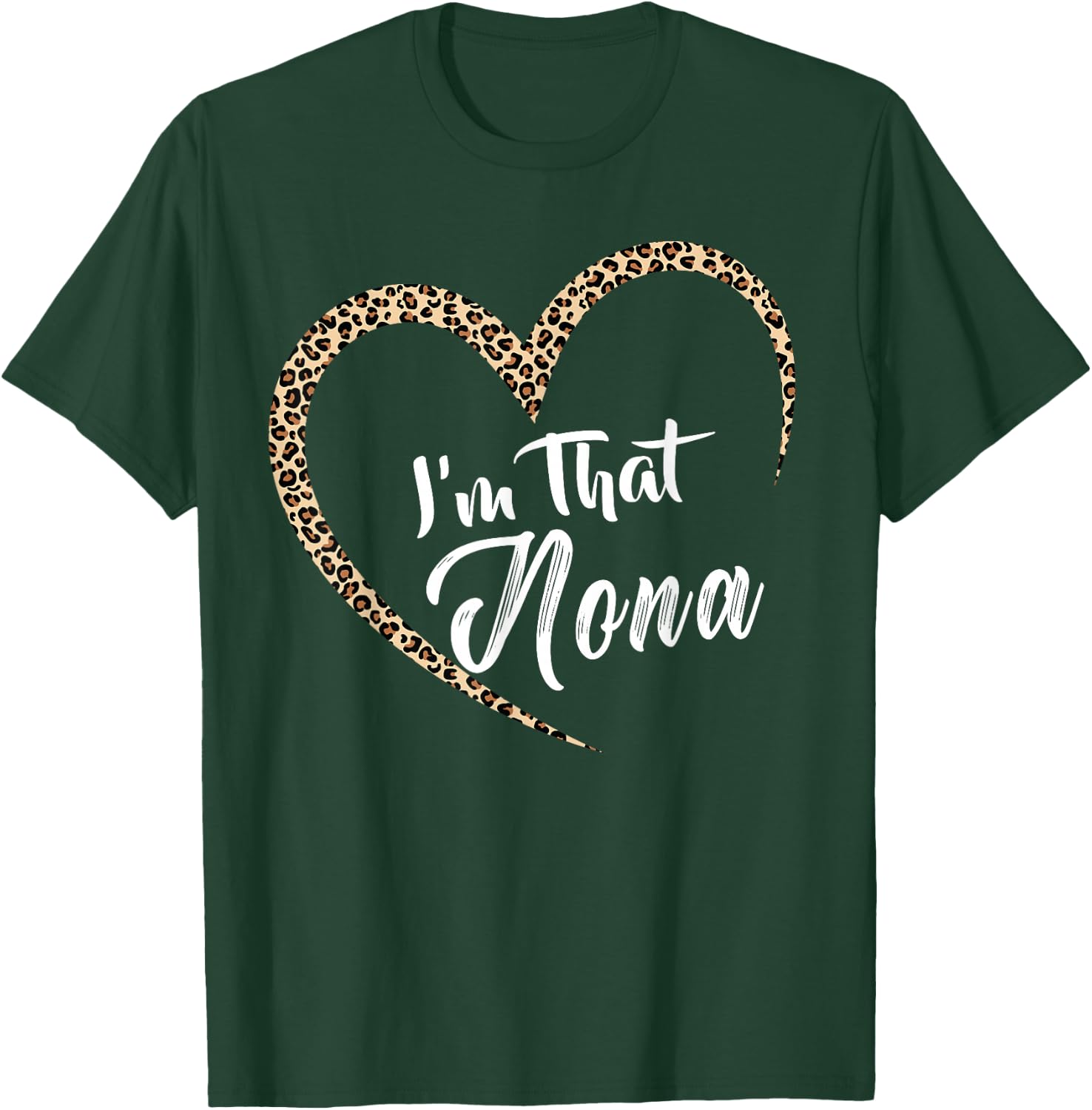 Grandma I'm That Nona Grandma T-Shirt - T-Shirt | Forest