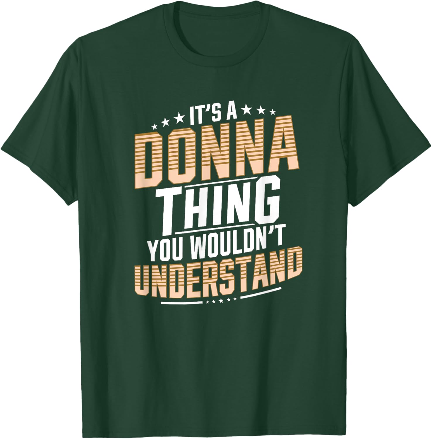 It’s a Donna Thing you wouldn’t understand Personal Name T-Shirt - T-Shirt | Forest
