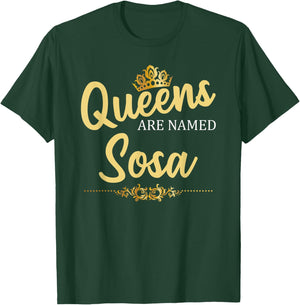 Queens Are Named SOSA Gift Surname Funny Birthday Reunion T-Shirt - T-Shirt | Forest