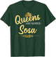 Queens Are Named SOSA Gift Surname Funny Birthday Reunion T-Shirt - T-Shirt | Forest
