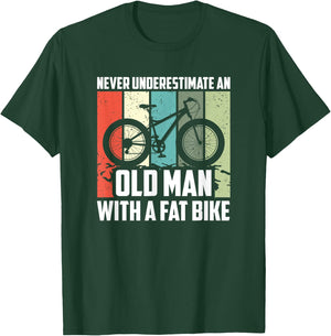 Never Underestimate An Old Man With A Fat Bike, Cycling T-Shirt - T-Shirt | Forest