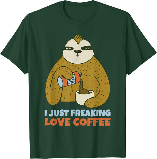 I just freaking love Coffee Lover T-Shirt - T-Shirt | Forest