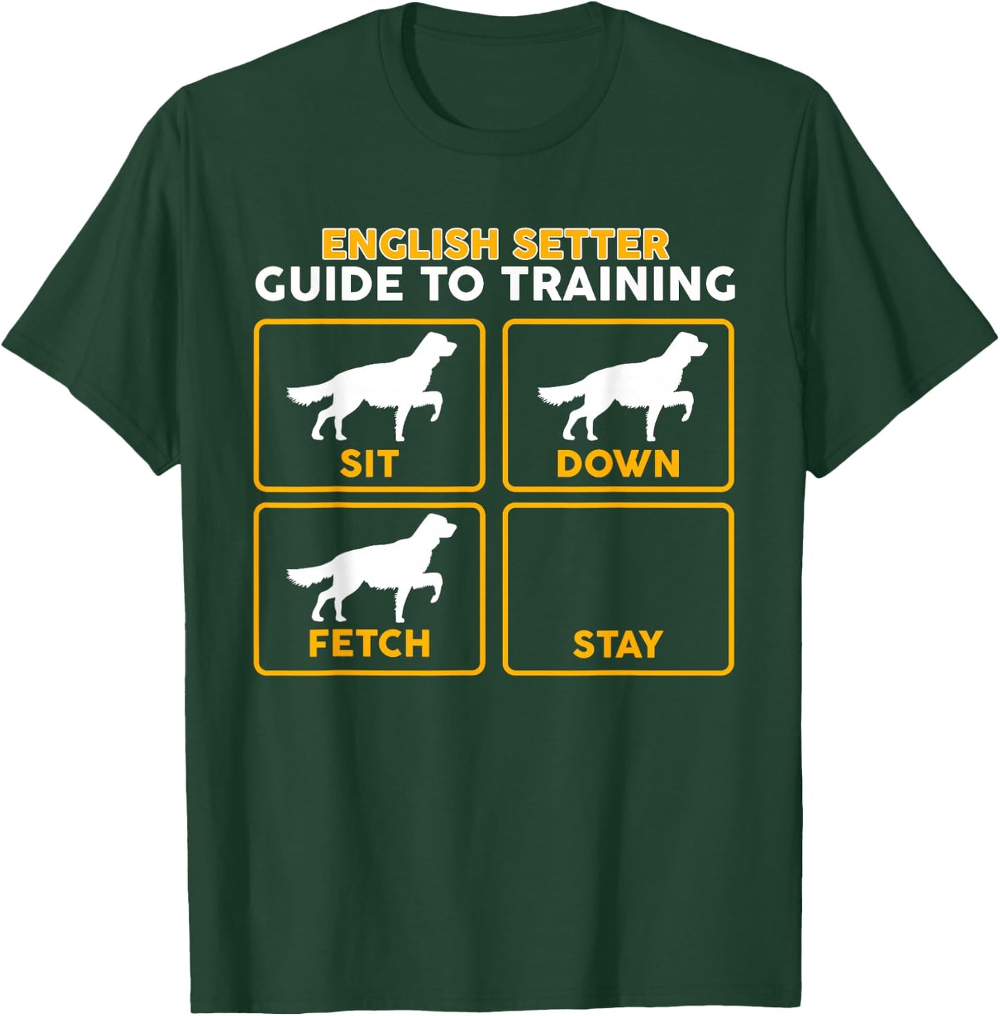 English Setter | Funny Guide to Training T-Shirt - T-Shirt | Forest