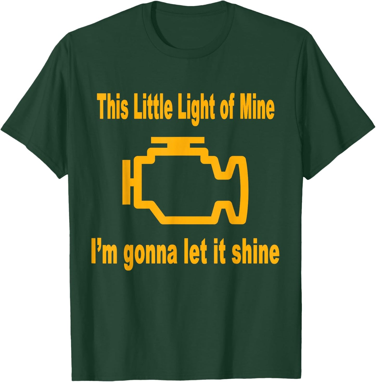Check Engine Light Funny Shirt T-Shirt - T-Shirt | Forest