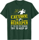 I'm a Beekeeper If You See Me Running Try to Keep Up T-Shirt - T-Shirt | Forest