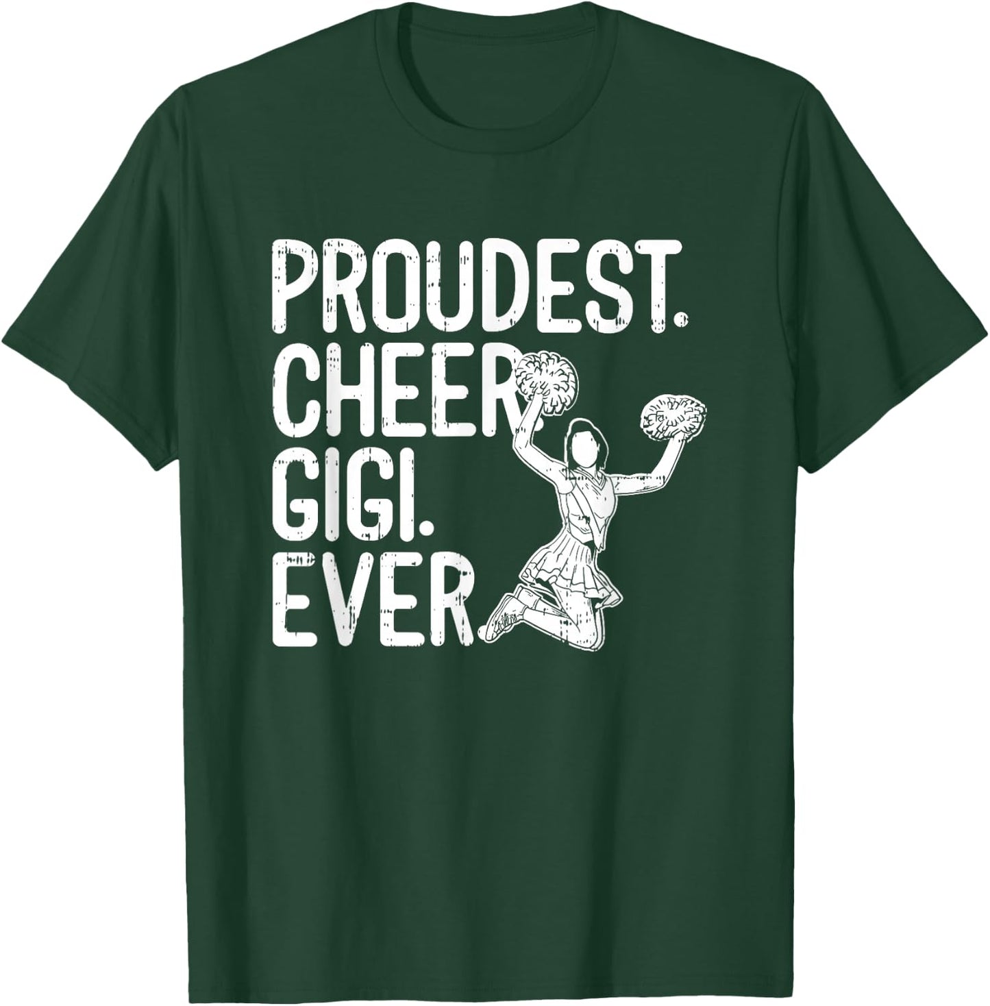 Proudest Cheer Gigi T-Shirt - T-Shirt | Forest