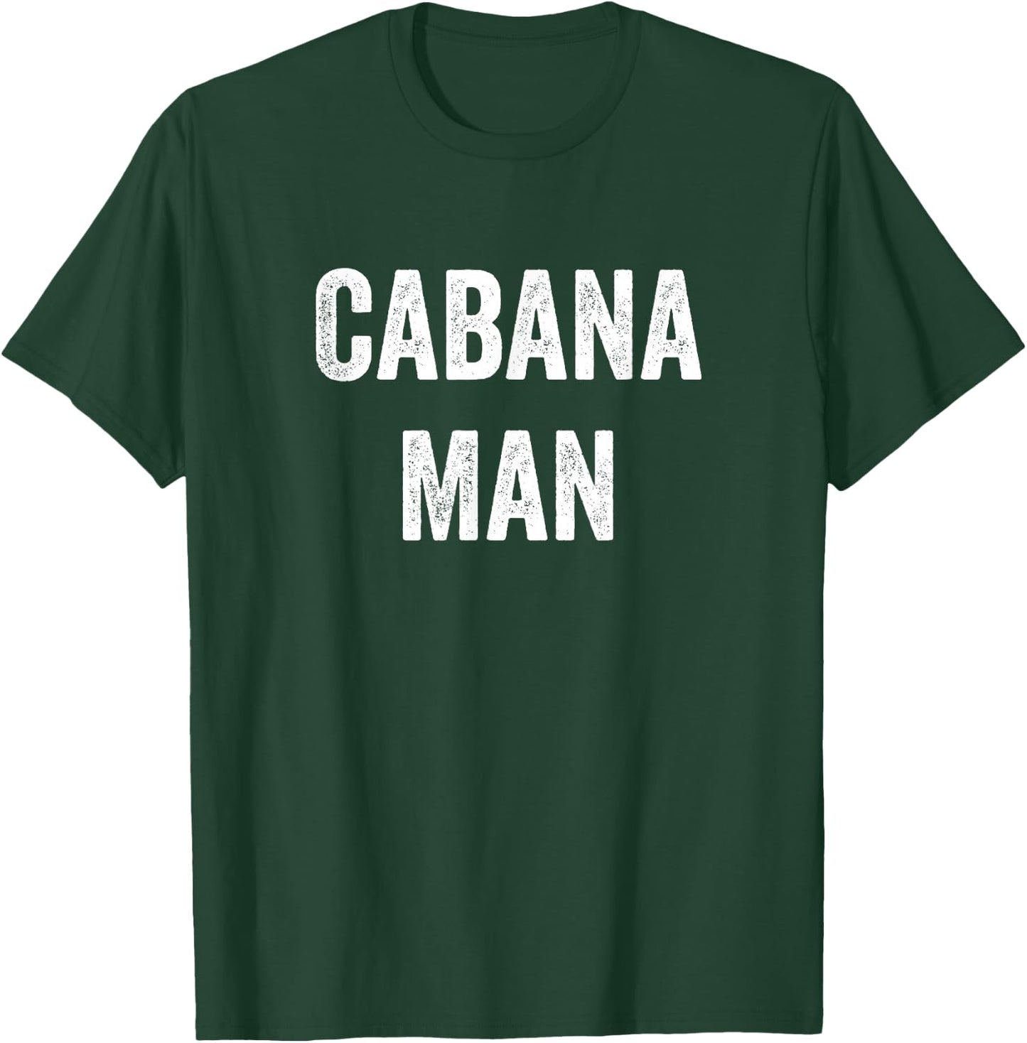 Cabana Man Cabana Boy Bartender Pool Party Gift T-Shirt - T-Shirt | Forest