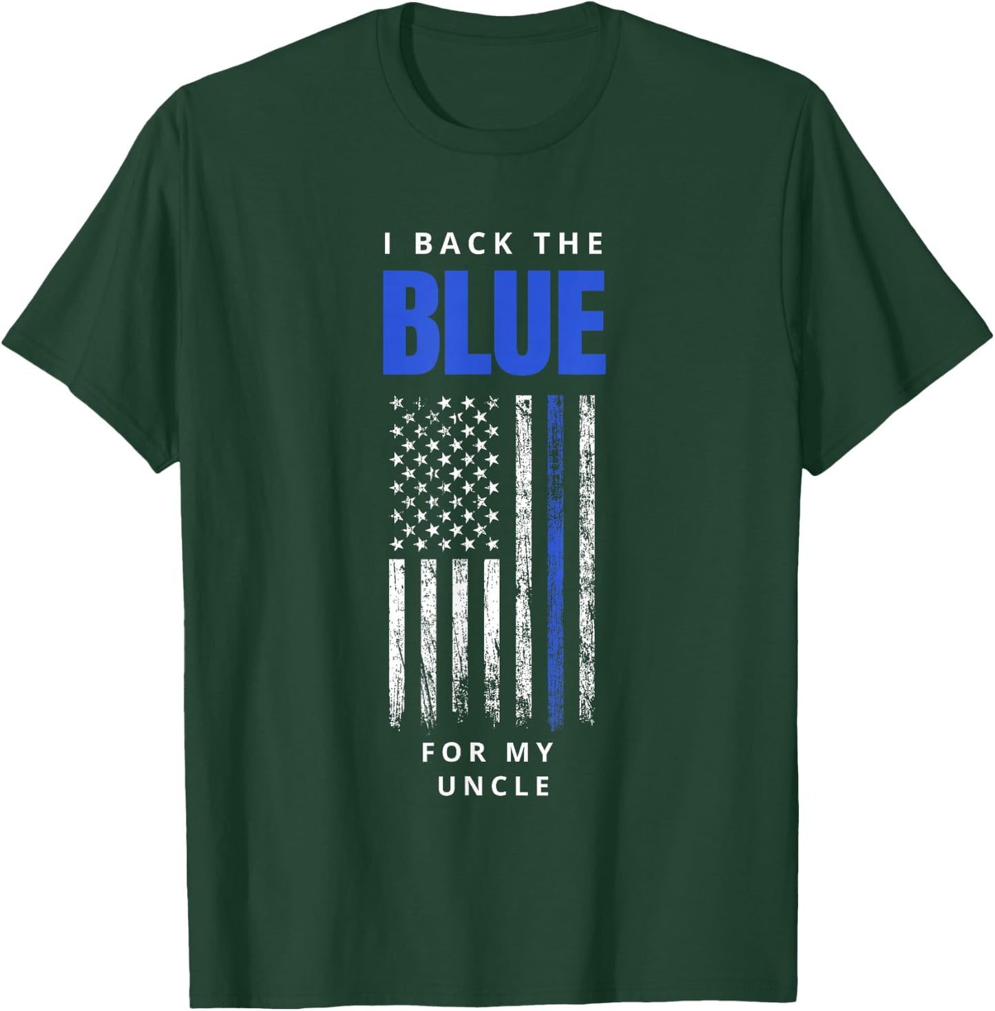 I Back The Blue For My Uncle Police T-Shirt - T-Shirt | Forest