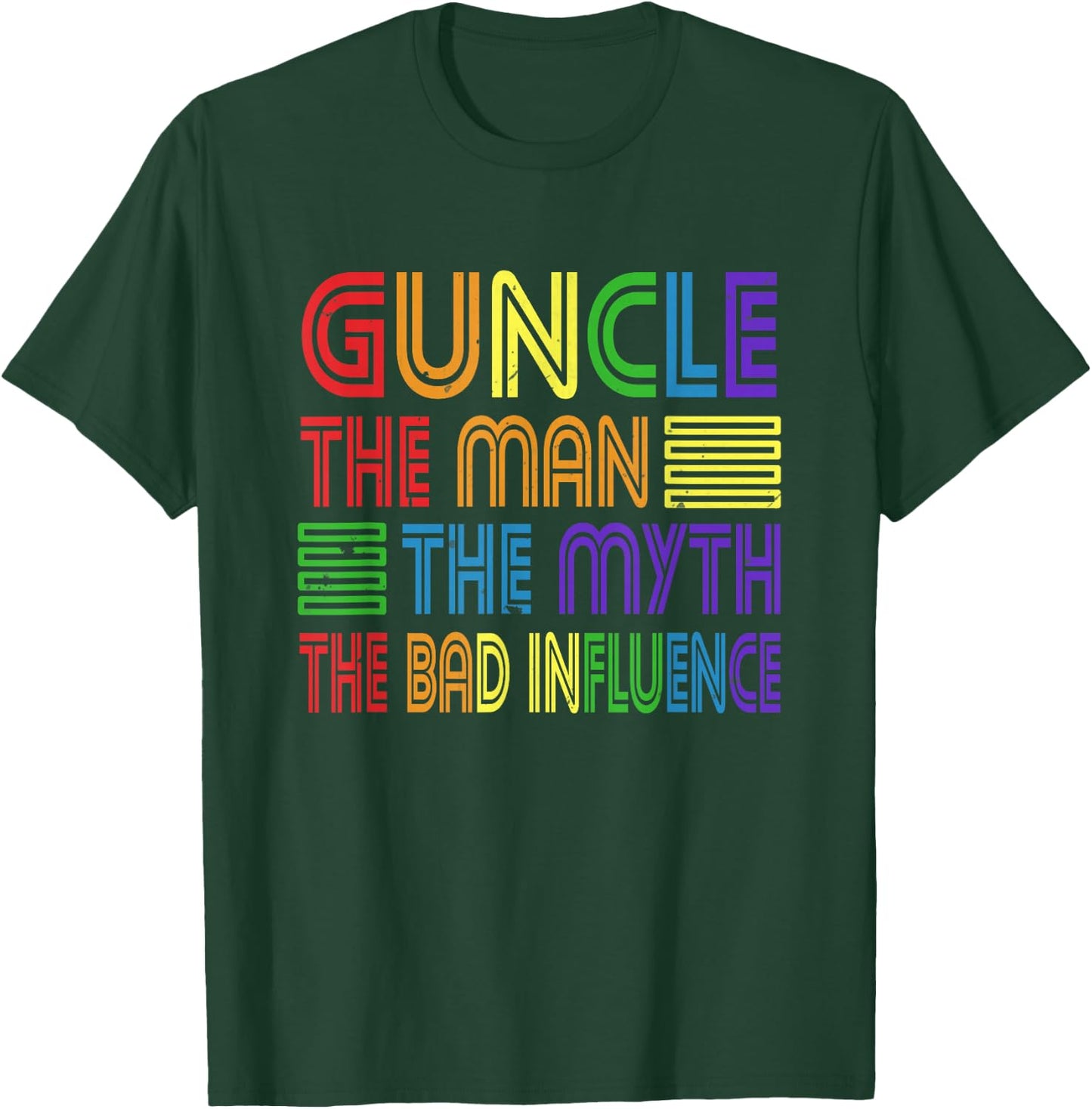 Guncle The Man Myth Bad Influence Gay Uncle Godfather T-Shirt - T-Shirt | Forest