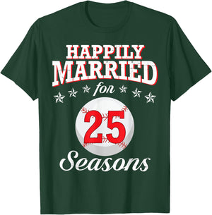 Happily Married For 25 Baseball Seasons Husband Wife Player T-Shirt - T-Shirt | Forest