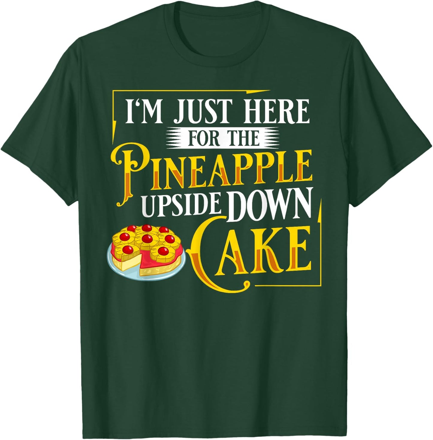 Pineapple Upside Down Cake Recipe Mix Filling T-Shirt - T-Shirt | Forest