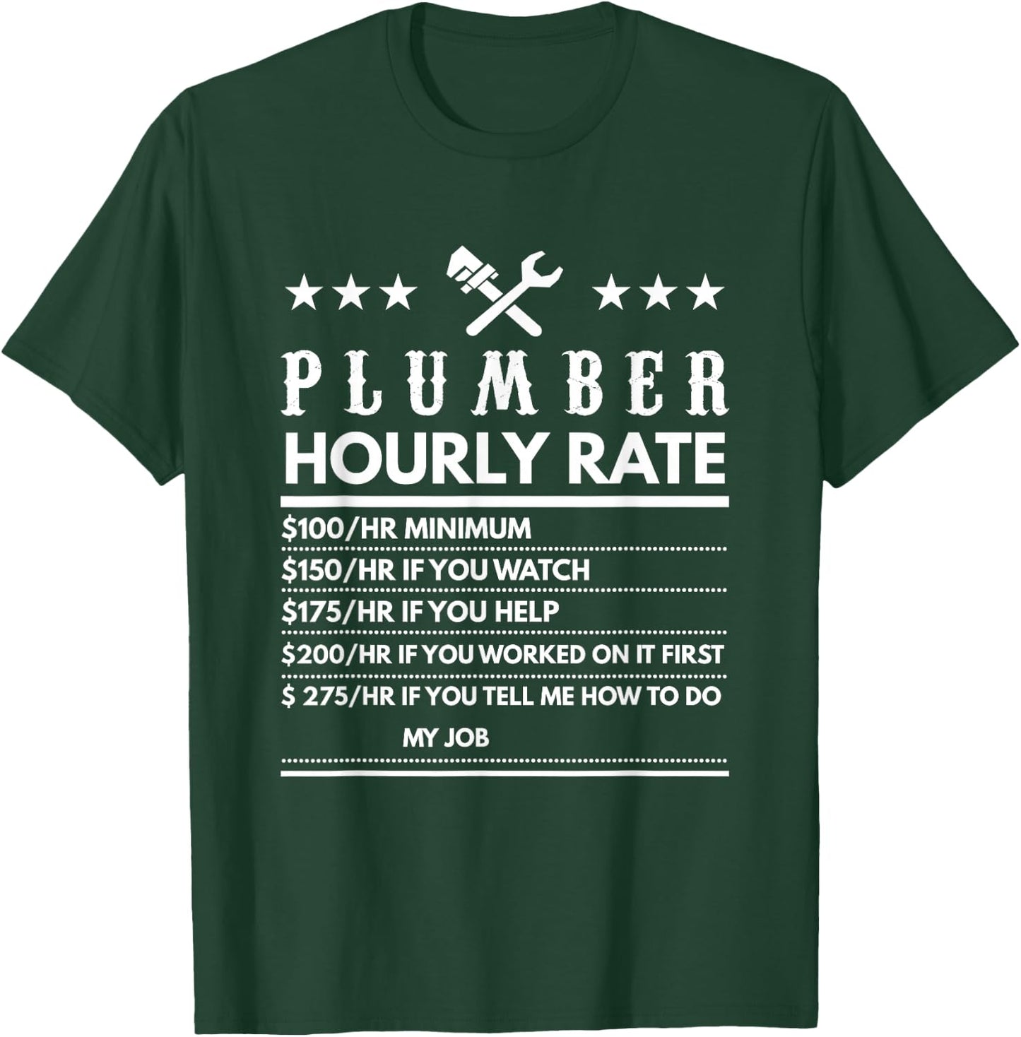 Plumber Funny Hourly Rate T-Shirt - T-Shirt | Forest
