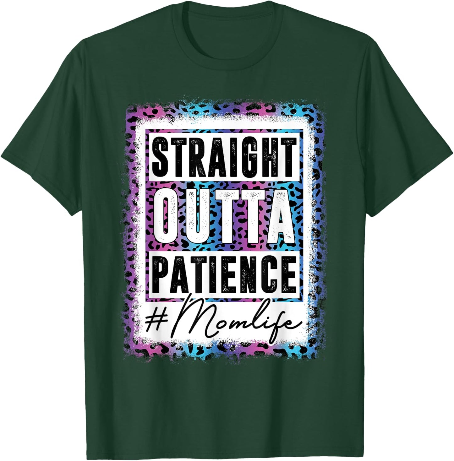 Sassy Mom Shirt Straight Outta Patience Leopard Mom Life T-Shirt - T-Shirt | Forest