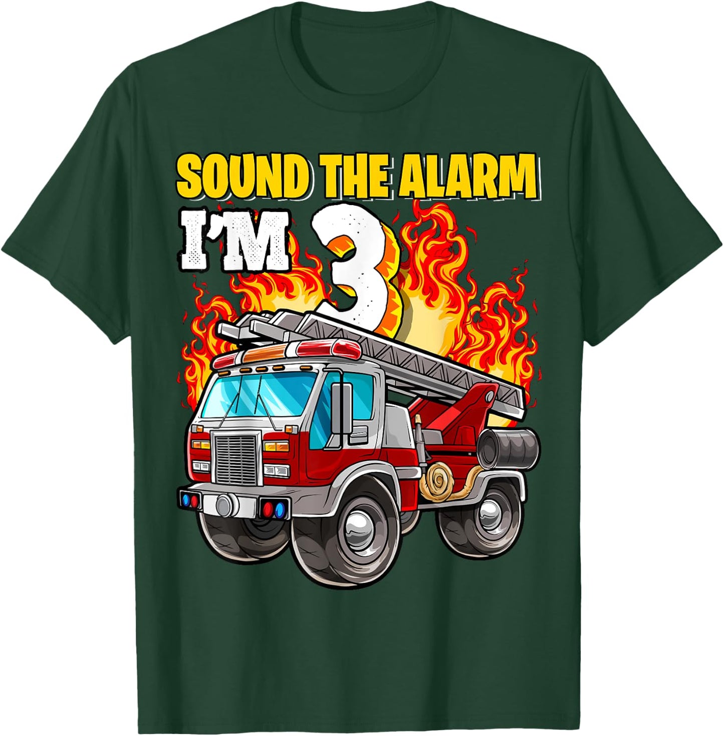 Sound the Alarm I'm 3 3rd Birthday Fireman Firetruck Boys T-Shirt - T-Shirt | Forest