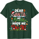 Dear Santa My Brother Made Me Do It Funny Christmas T-Shirt - T-Shirt | Forest