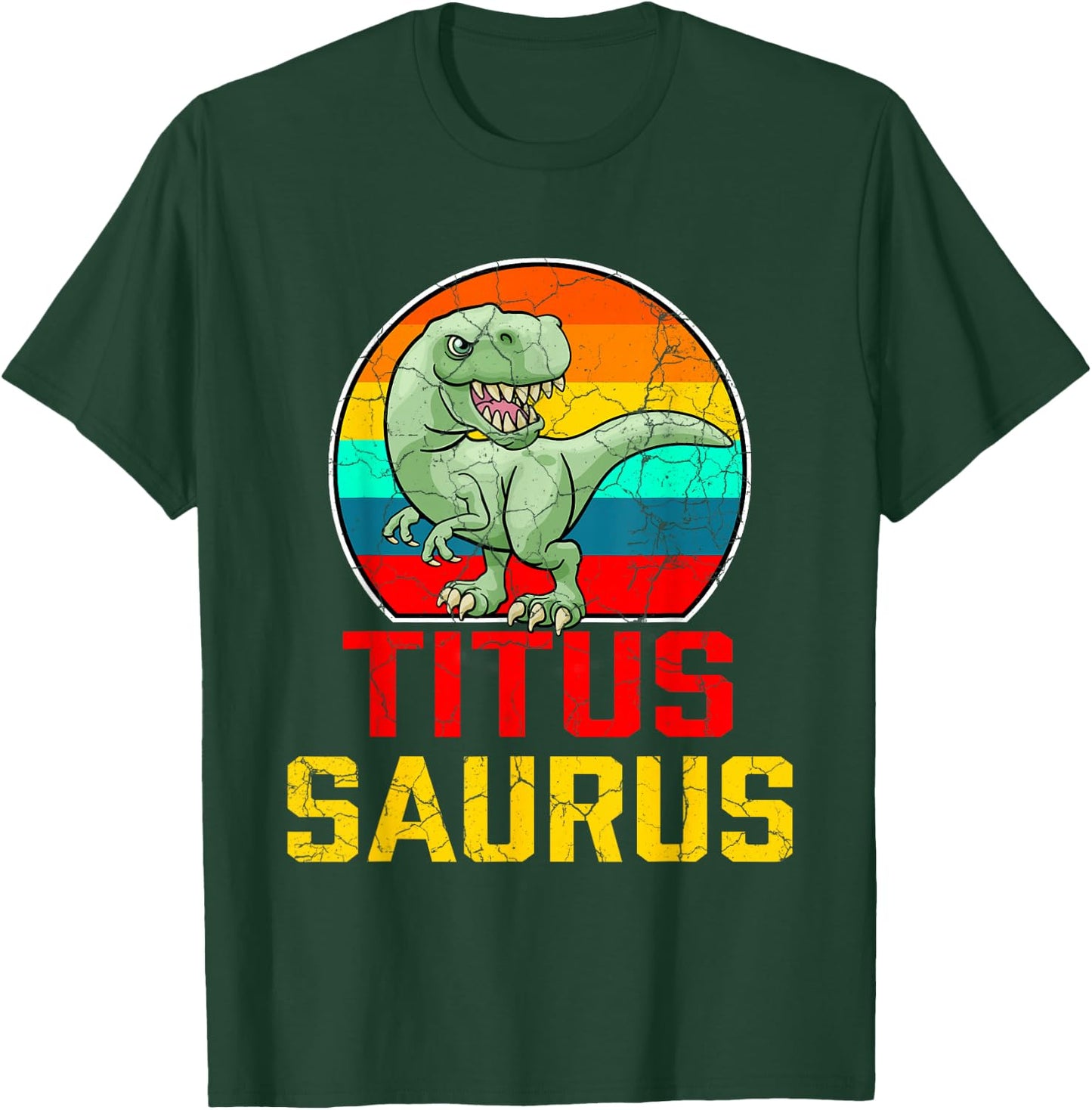 Titus Saurus Family Reunion Last Name Team Funny Custom T-Shirt - T-Shirt | Forest