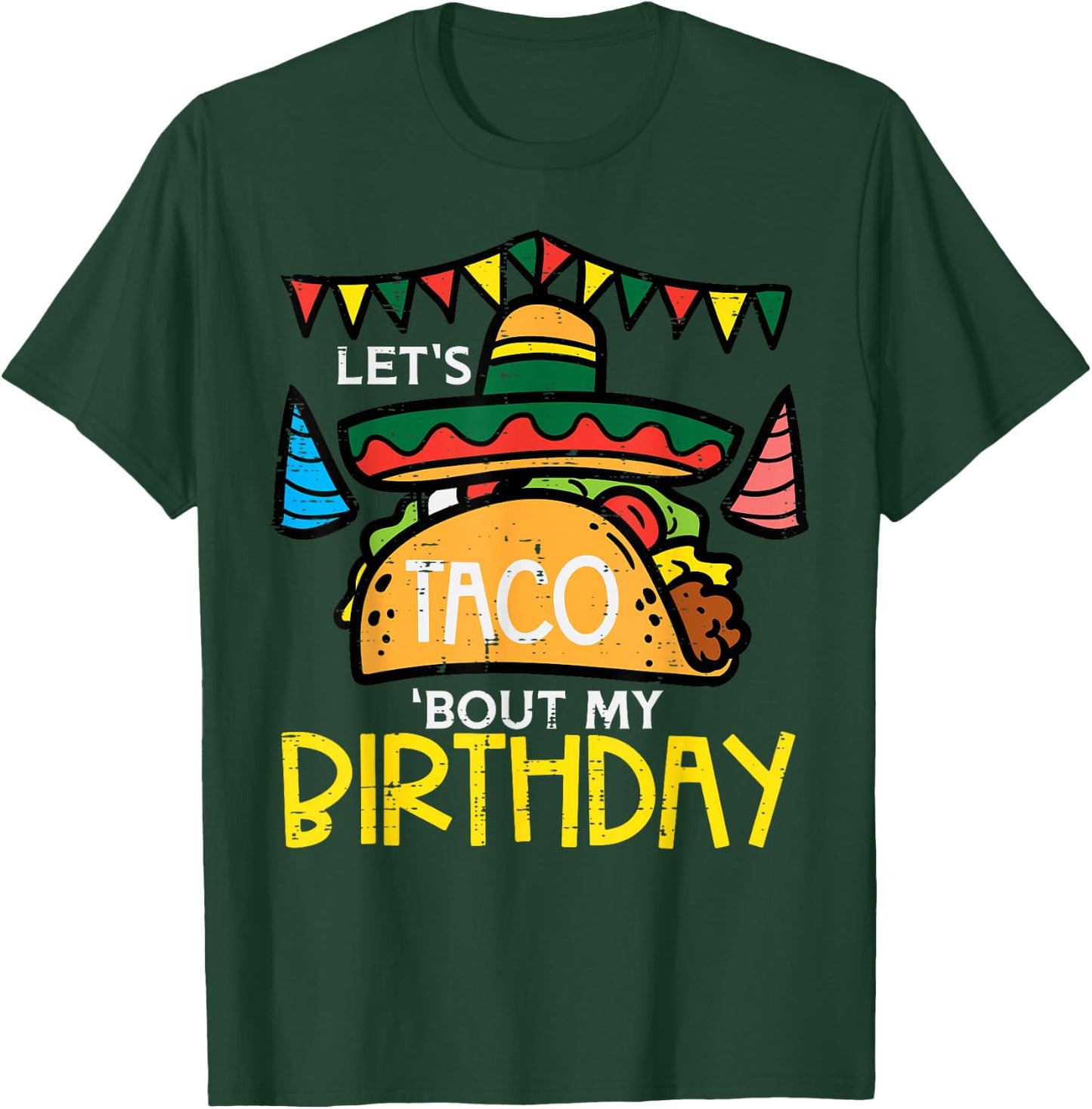 Let's Taco Bout My Birthday Funny Mexican Party Boys Girls T-Shirt - T-Shirt | Forest