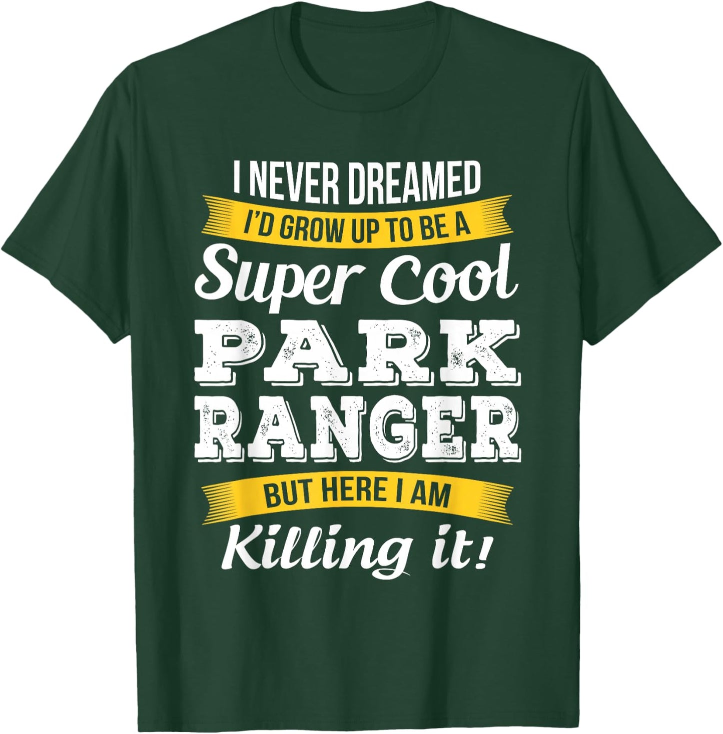 Park Ranger Funny Gift T-Shirt - T-Shirt | Forest
