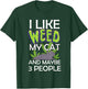 i like weed my cat and maybe 3 people funny Women T-Shirt - T-Shirt | Forest