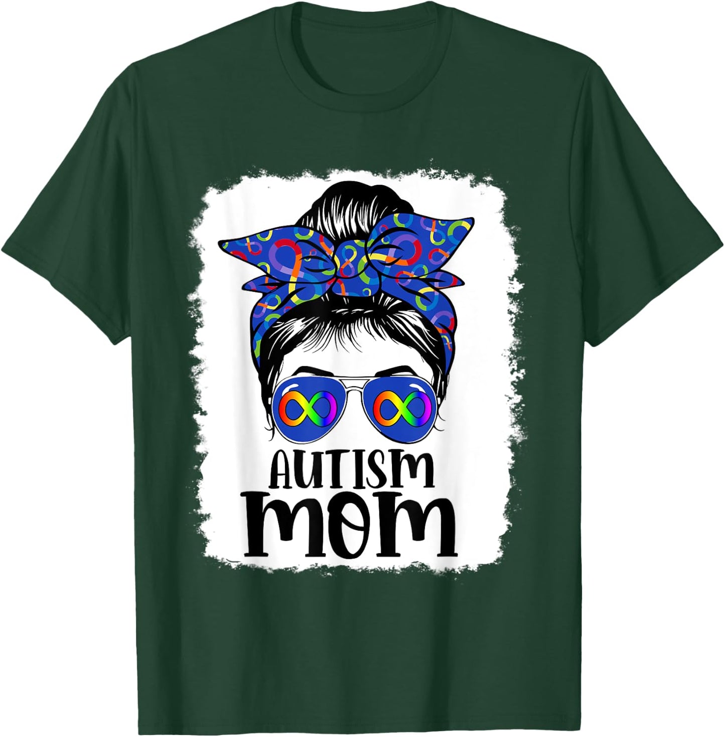 Mom Autism Awareness Messy Bun Infinity Rainbow Bleached T-Shirt - T-Shirt | Forest