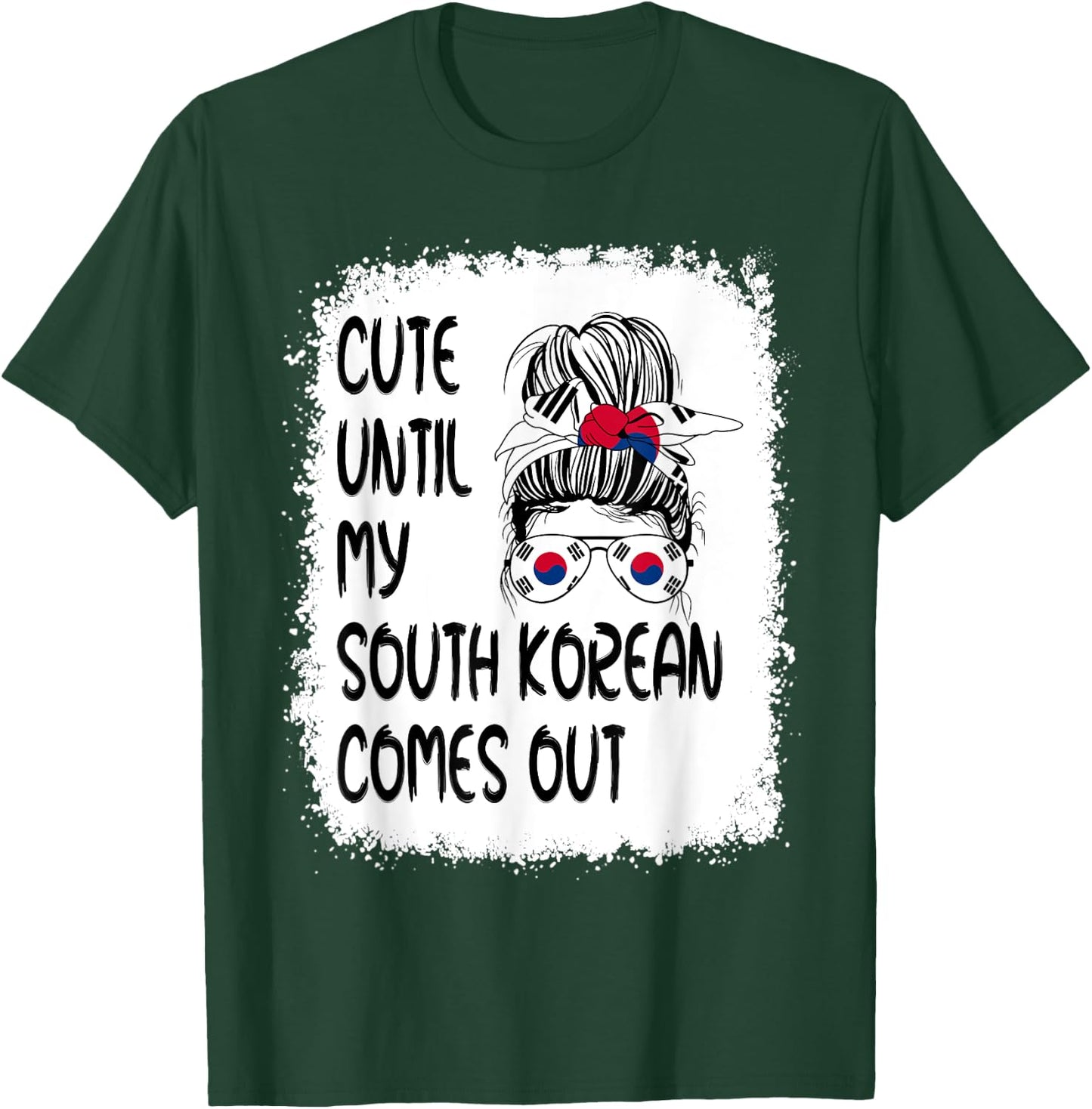 Funny Cute Until My South Korean Comes Out T-Shirt - T-Shirt | Forest