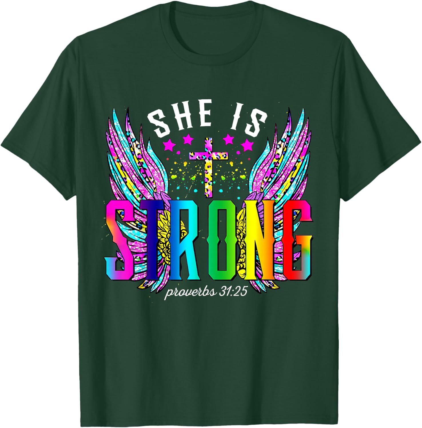 She Is Strong Bible Proverbs 31:25 Cross Wings Christian T-Shirt - T-Shirt | Forest