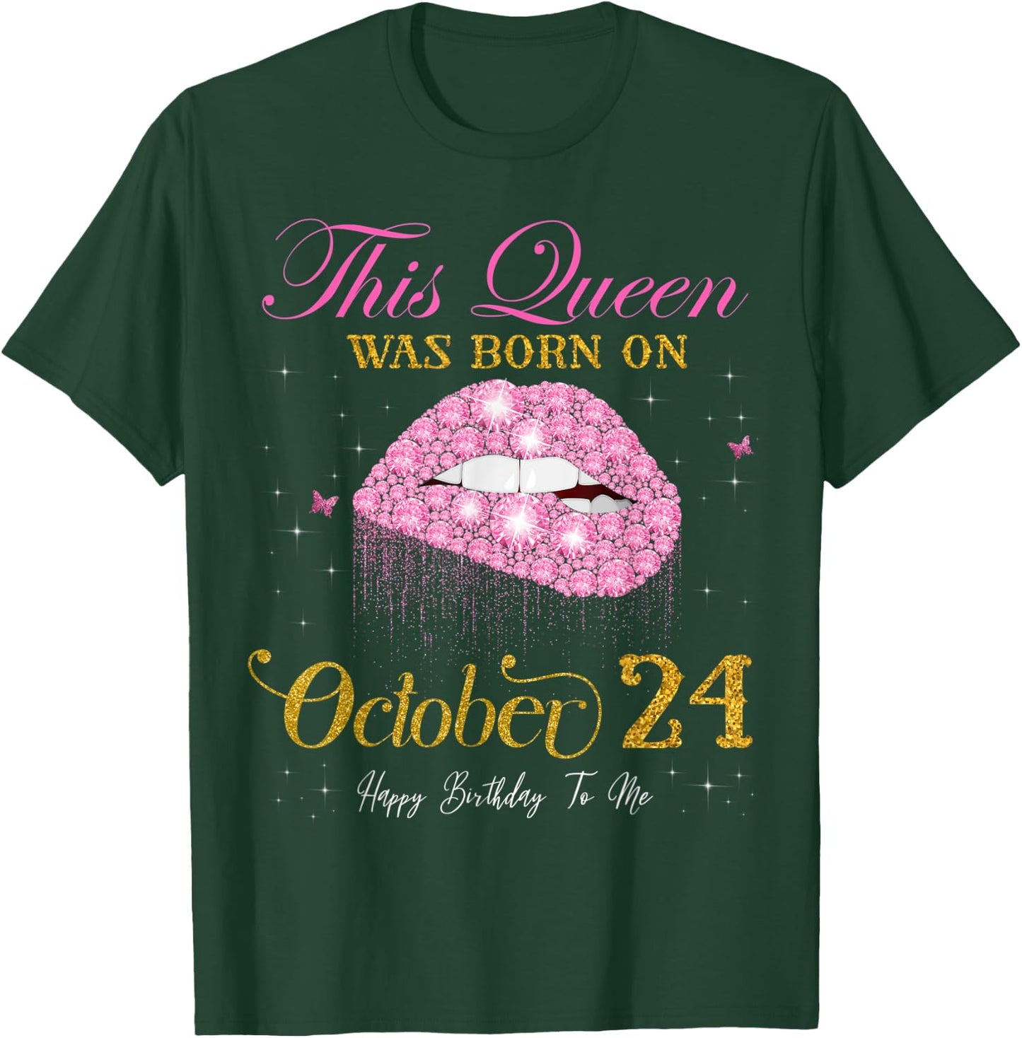 This Queen Was Born on October 24, 24th October Birthday T-Shirt - T-Shirt | Forest