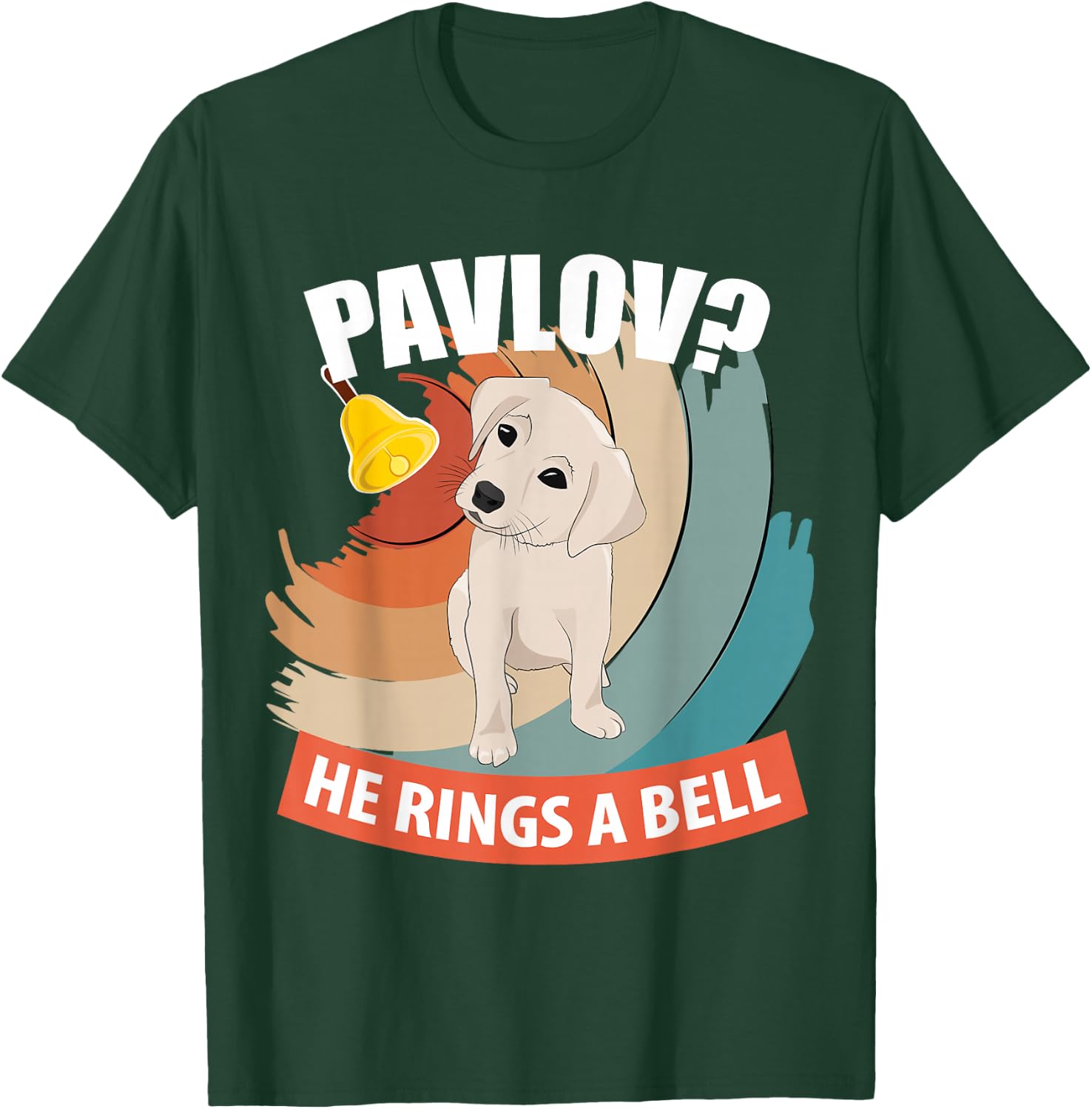 Pavlov He Rings A Bell Funny Psychology Dog Lover T-Shirt - T-Shirt | Forest