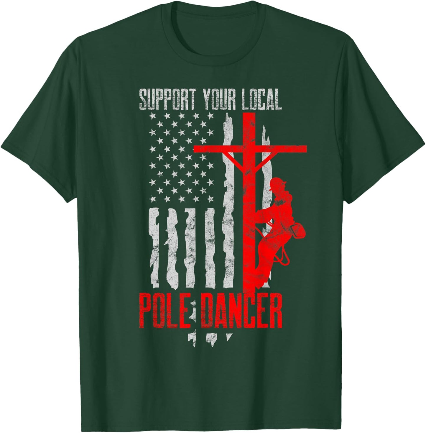 Electric Lineman Designs Men's Black Support Your Local Pole Dancer Electric Lineman T-Shirt - T-Shirt | Forest