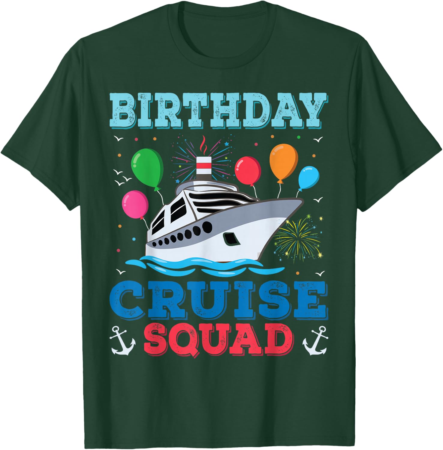 Birthday Cruise Squad Birthday Party Cruise Squad 2022 T-Shirt - T-Shirt | Forest