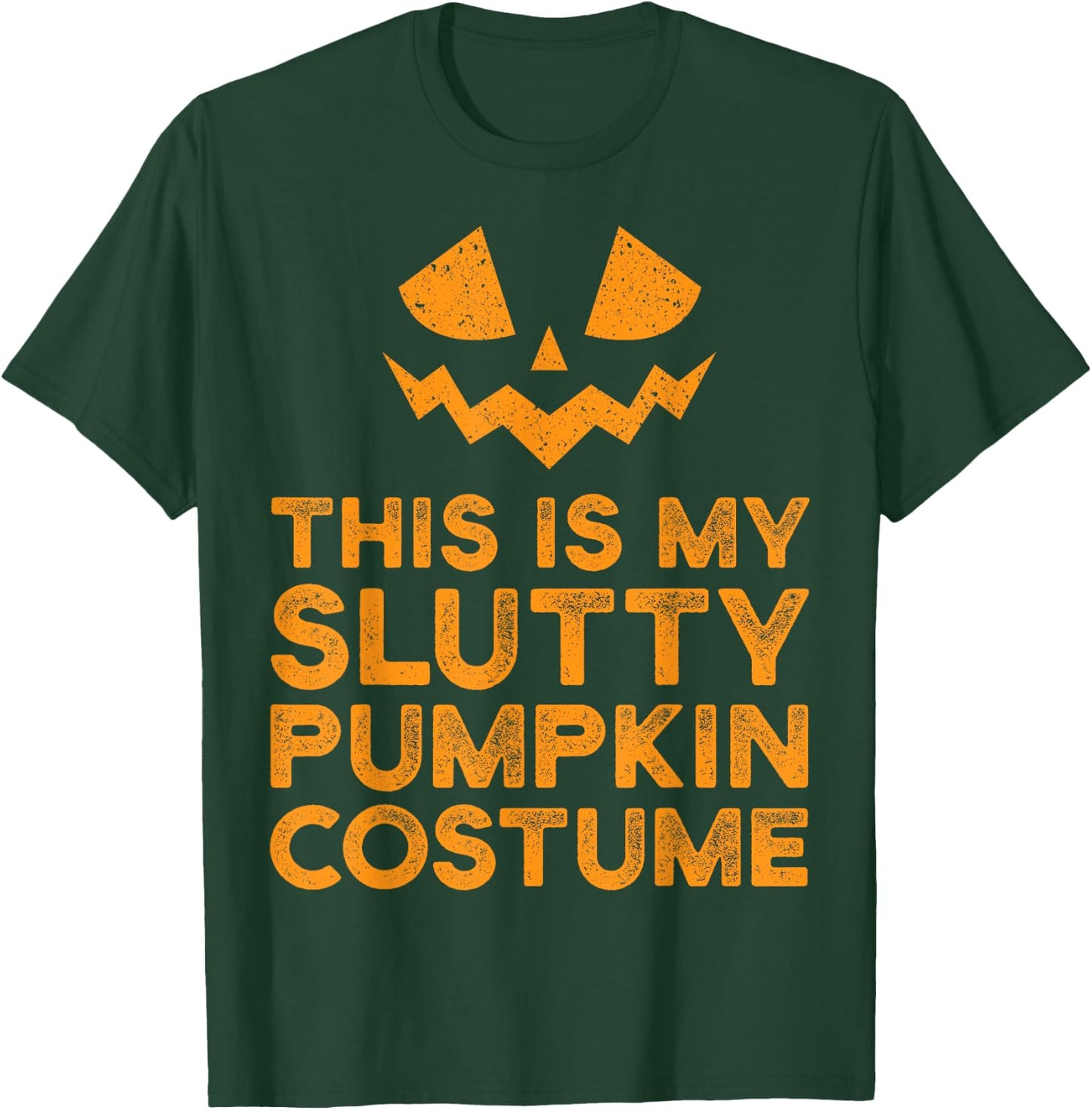 Lazy Slutty Pumpkin Funny Halloween Costume Sexy T-Shirt - T-Shirt | Forest
