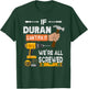 Funny if Duran can't fix it no one can handyman woodworker T-Shirt - T-Shirt | Forest