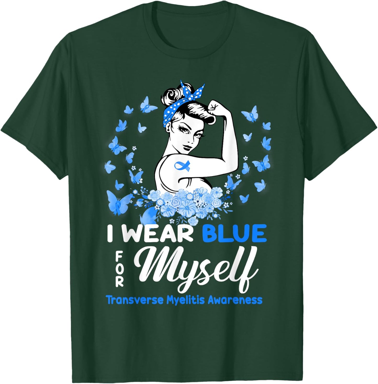 Transverse Myelitis Awareness For Myself, Transverse Myeliti T-Shirt - T-Shirt | Forest