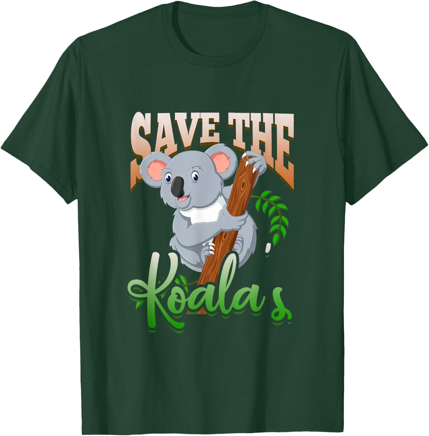 Save The Koalas Koala Bear T-Shirt - T-Shirt | Forest