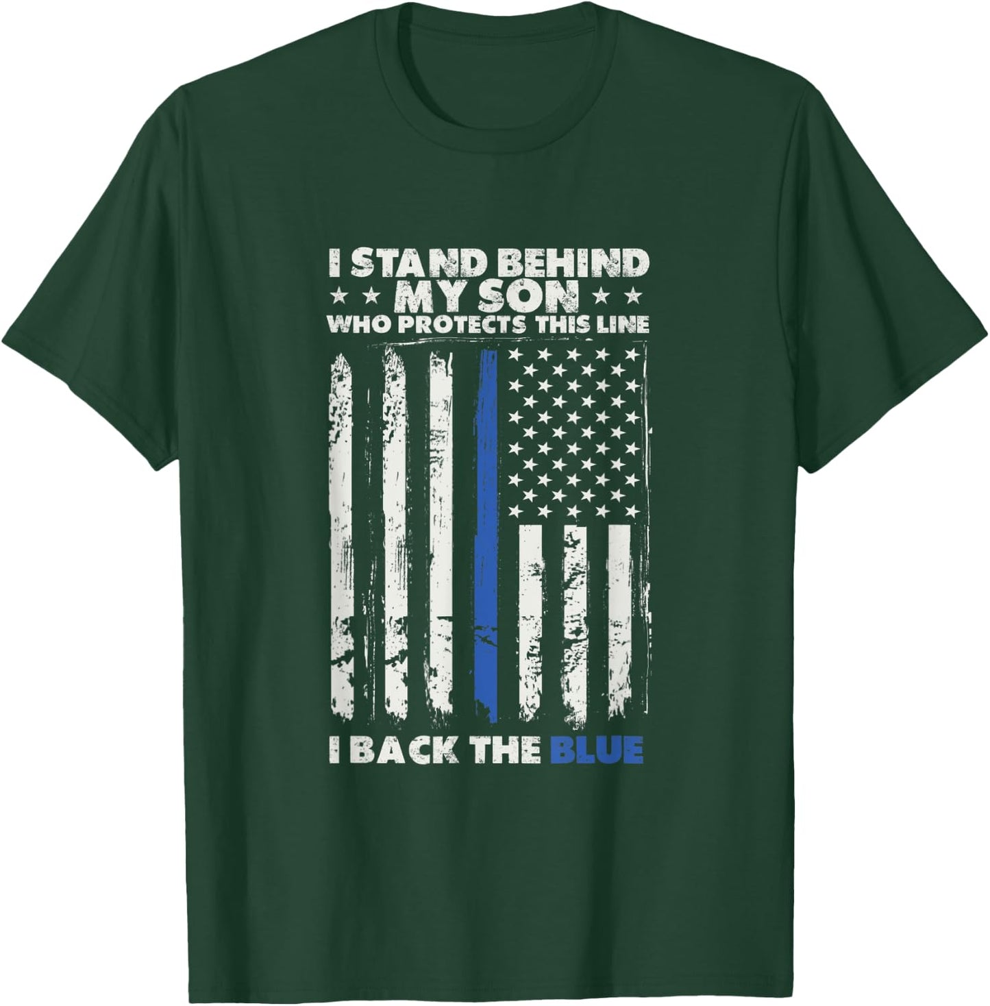I Back The Blue For My Son For Law Enforcement Police Parent T-Shirt - T-Shirt | Forest